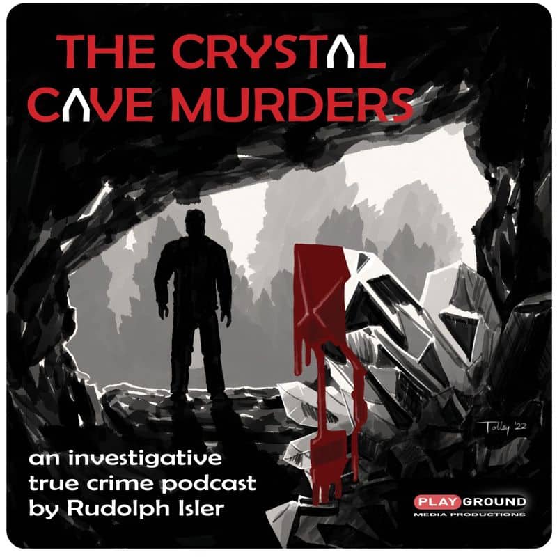 The Crystal Cave Murders Podcast 'The Crystal Cave Murders'
